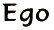 Ego