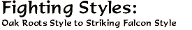 Fighting Style: Oak Roots Style to Striking Falcon Style